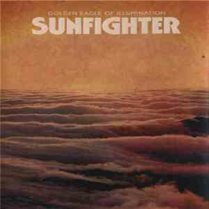 Sunfighter  - Golden Eagle Of Illumination