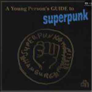 Superpunk - A Young Person's Guide To Superpunk