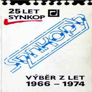 Synkopy - 25 Let Synkop (Výběr Z Let 1966 - 1974)