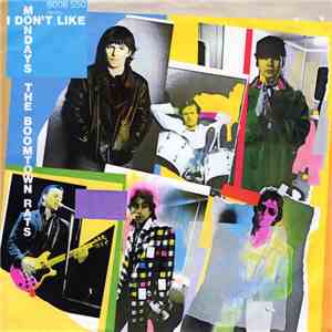 The Boomtown Rats - I Don't Like Mondays