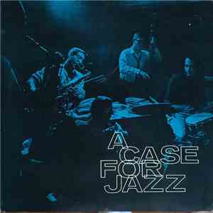 The Case Stage Band - A Case For Jazz