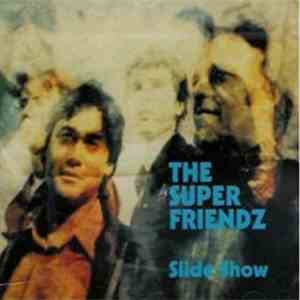The Super Friendz - Slide Show