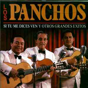 Trio Los Panchos - Si Tú Me Dices Ven Y Otros Grandes Éxitos