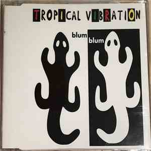 Tropical Vibration - blum blum