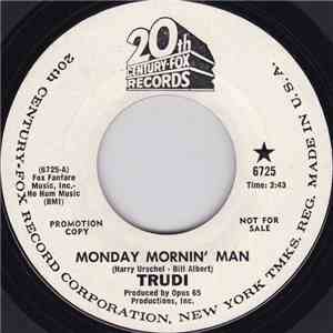 Trudi - Monday Mornin' Man / Love Is A One Time Thing
