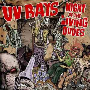 UV Rays - Night Of The Living Dudes
