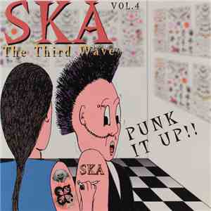 Various - SKA The Third Wave Vol. 4 - Punk It Up!!