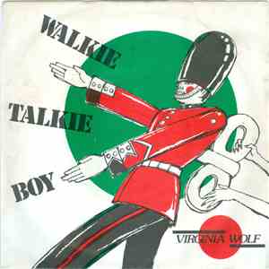Virginia Wolf  - Walkie Talkie Boy