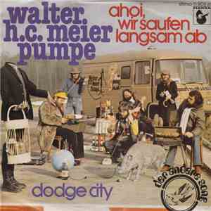 Walter H.C. Meier Pumpe - Ahoi, Wir Saufen Langsam Ab