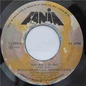 Willie Colón - Ah-Ah/O-No / Piraña