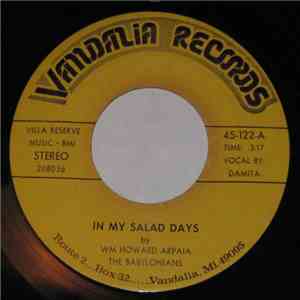 Wm. Howard Arpaia / The Babylonians - In My Salad Days