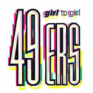 49ers - Girl To Girl