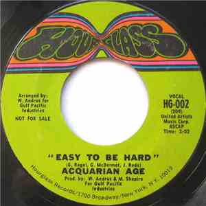 Acquarian Age - Easy To Be Hard