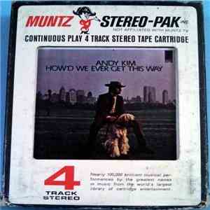 Andy Kim - How'd We Ever Get This Way