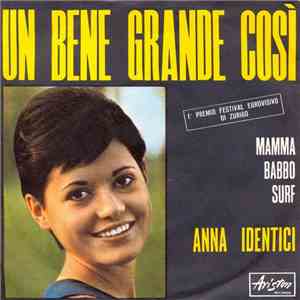 Anna Identici - Un Bene Grande Così