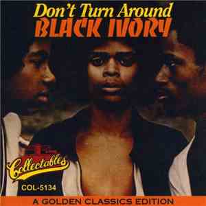Black Ivory - Don't Turn Around