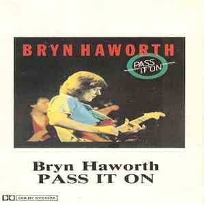 Bryn Haworth - Pass It On