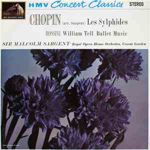 Chopin, Rossini, Sir Malcolm Sargent, Royal Opera House Orchestra, Covent G ...