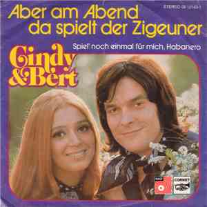 Cindy & Bert - Aber Am Abend Da Spielt Der Zigeuner