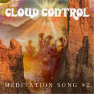 Cloud Control - Meditation Song #2 (Why, Oh Why)