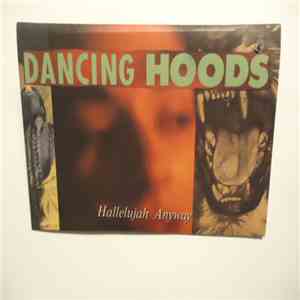 Dancing Hoods - Hallelujah Anyway
