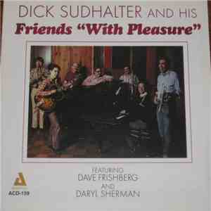 Dick Sudhalter Featuring Dave Frishberg And Daryl Sherman - With Pleasure
