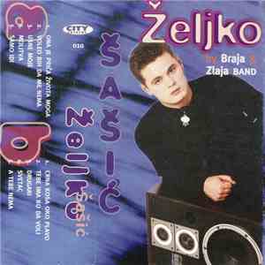 Željko Šašić - Ona Je Priča Života Moga