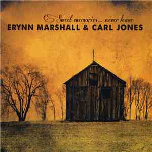 Erynn Marshall, Carl Jones  - Sweet Memories... Never Leave