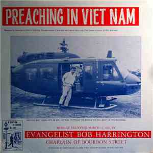 Evangelist Bob Harrington - Preaching In Viet Nam