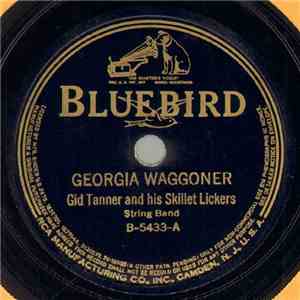 Gid Tanner And His Skillet Lickers - Georgia Waggoner / Mississippi Sawyer