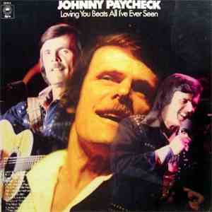 Johnny Paycheck - Loving You Beats All I've Ever Seen