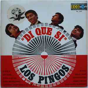 Los Pingos - Di Que Si