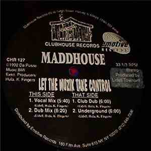 Maddhouse - Let The Muzik Take Control
