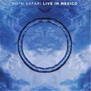 Moon Safari - Live In Mexico