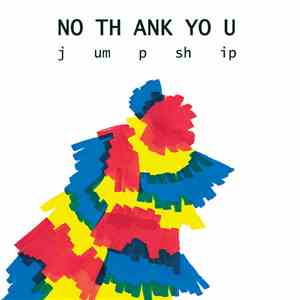 No Thank You - Jump Ship