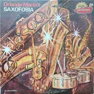 Orlando Marin Y Su Saxofonica - Orlando Marin's Saxophobia