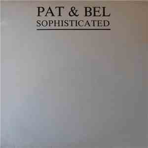 Pat & Bel - Sophisticated