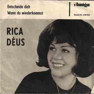 Rica Déus - Entscheide Dich / Wann Du Wiederkommst