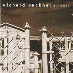 Richard Buckner - Bloomed