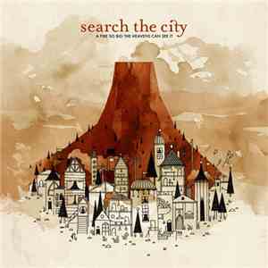 Search The City - A Fire So Big The Heavens Can See It