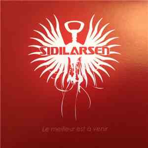 Sidilarsen - Le meilleur est à venir