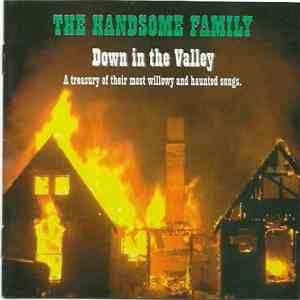 The Handsome Family - Down In The Valley