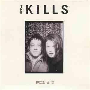 The Kills - Pull A U
