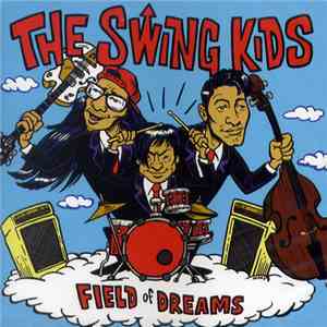 The Swing Kids  - Field Of Dreams