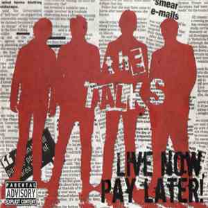 The Talks - Live Now, Pay Later!