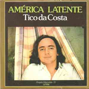 Tico Da Costa - América Latente