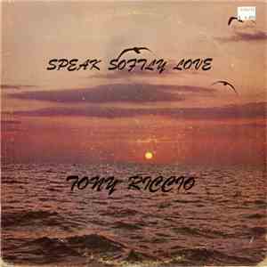 Tony Riccio - Speak Softly Love