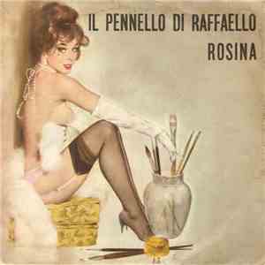Unknown Artist - Il Pennello Di Raffaello / Rosina