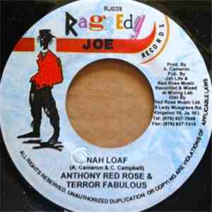 Anthony Red Rose & Terror Fabulous - Nah Loaf