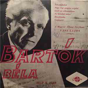 Bartók Béla, A Magyar Állami Férfikar, Vass Lajos - Tót Népdalok / Négy Rég ...